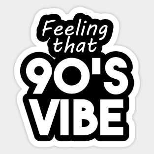 90's vibe Sticker